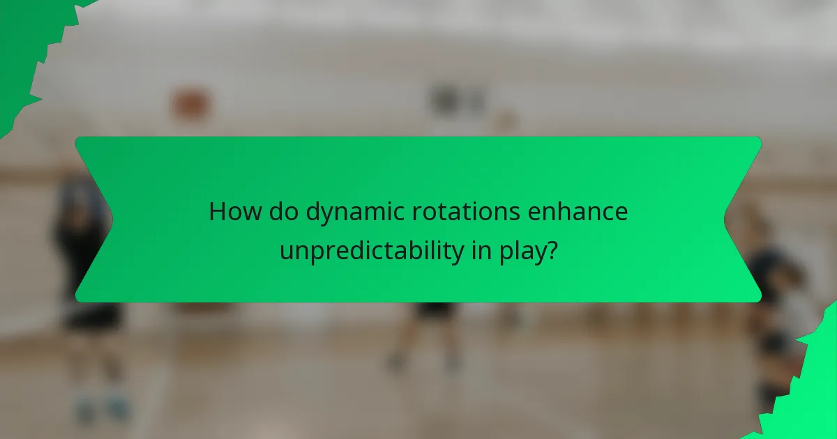 How do dynamic rotations enhance unpredictability in play?